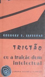 TRISTÃO OU A TRAIÇÃO DUM INTELECTUAL. Tradução revista por Eugénio de Andrade. Desenhos de Toyen.